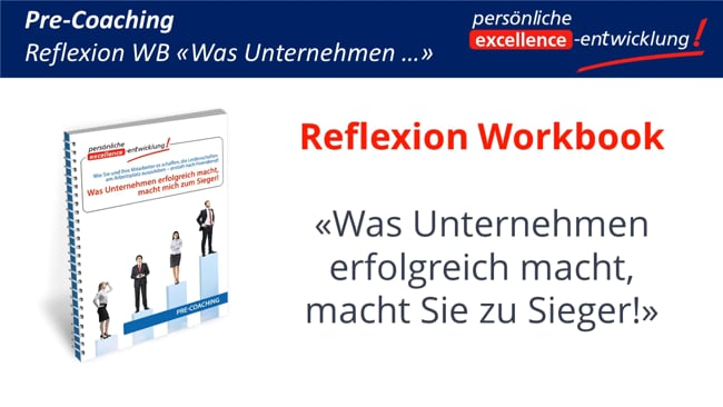 Reflexion WB «Was Unternehmen erfolgreich macht, macht mich zum Sieger»