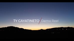 Ty Cayatineto / Demo Reel