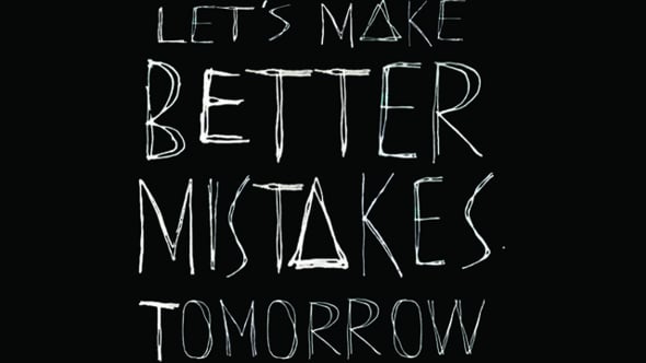 Well make it better. Плакат make mistakes. Lets make better mistakes tomorrow. Make better. Make it better картинка рука.