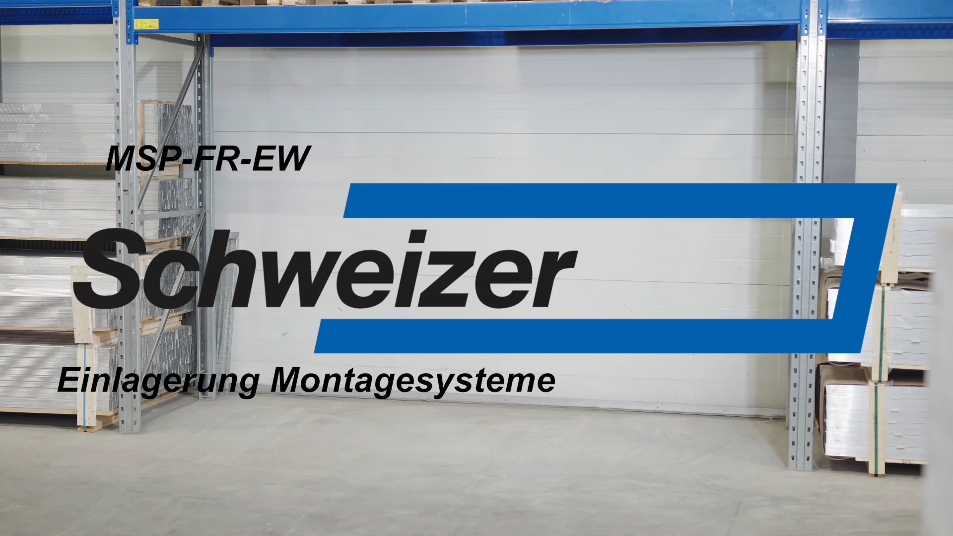 MSP-FR-EW: Einlagerung Montagesystem