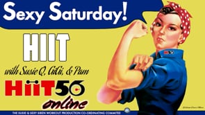 Hiit Class | Sexy Saturday | with Susie Q, GiGi, & Pam | 8/1/20