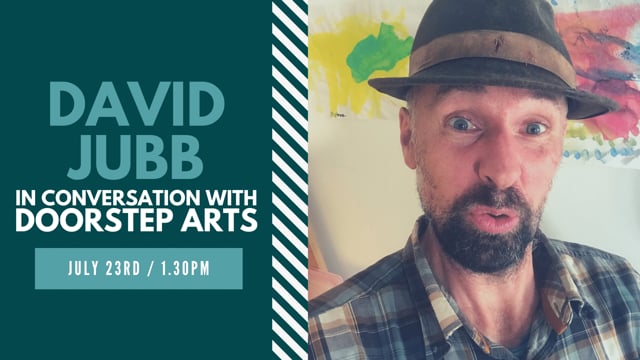David Jubb in conversation with Doorstep Arts