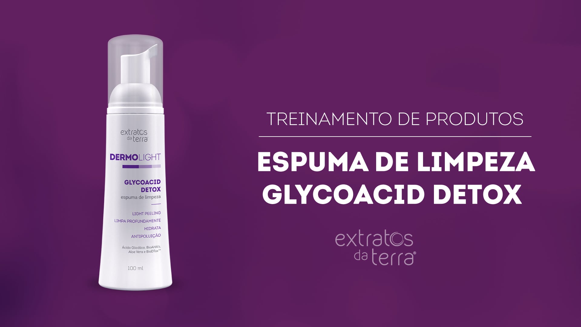 Conhecendo o Produto - Espuma de limpeza GlycoAcid Detox