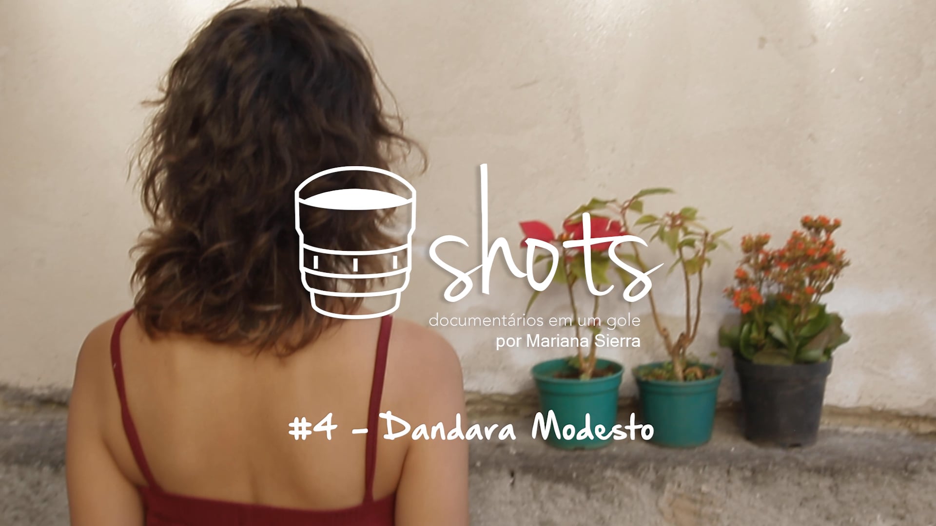 SHOTS #4 DANDARA