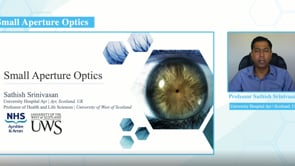 Small Aperture Optics, Prof. Sathish Srinivasan, FRCSEd, FRCOphth, FACS