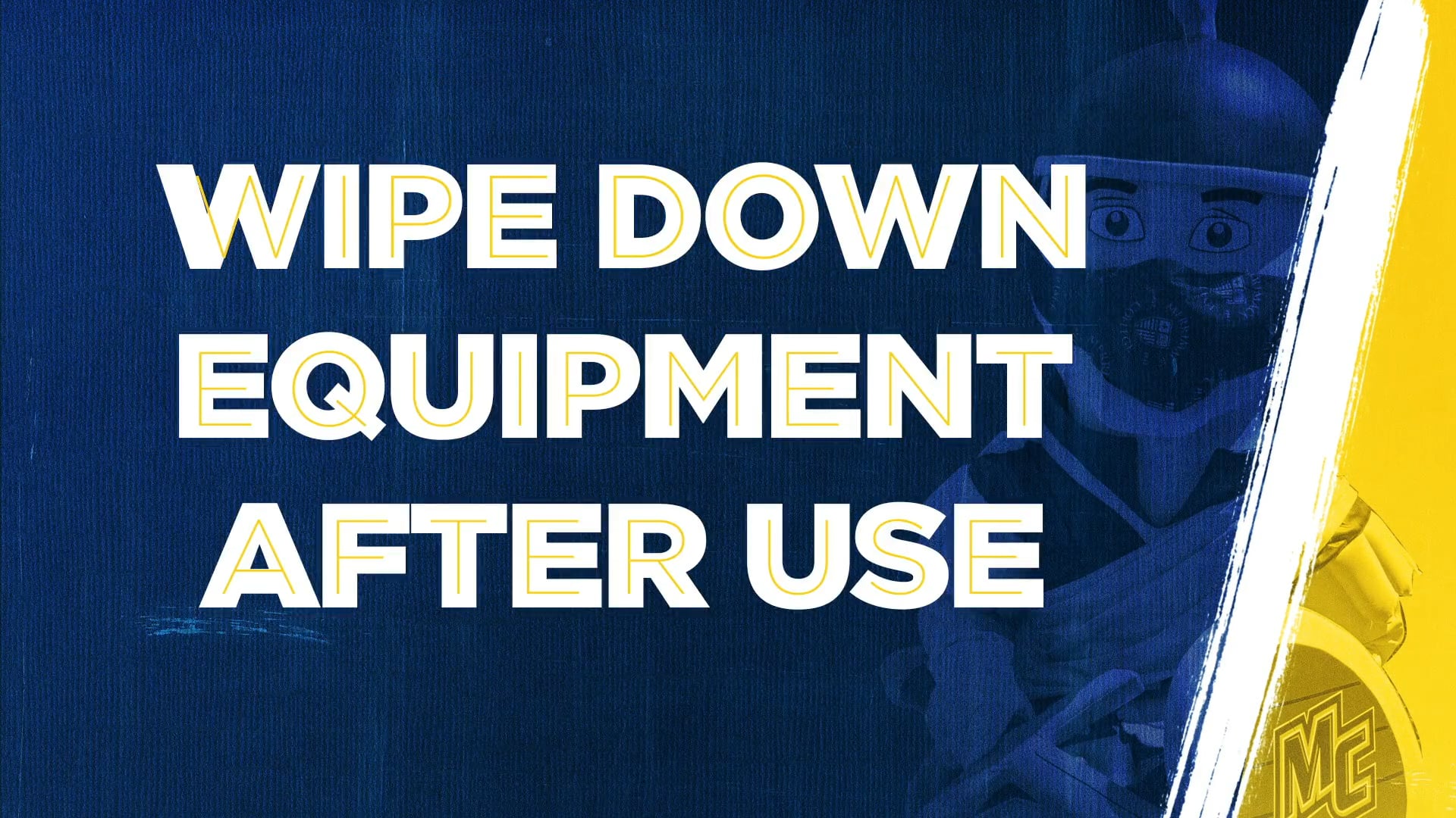 Wipe Down Equipment After Use