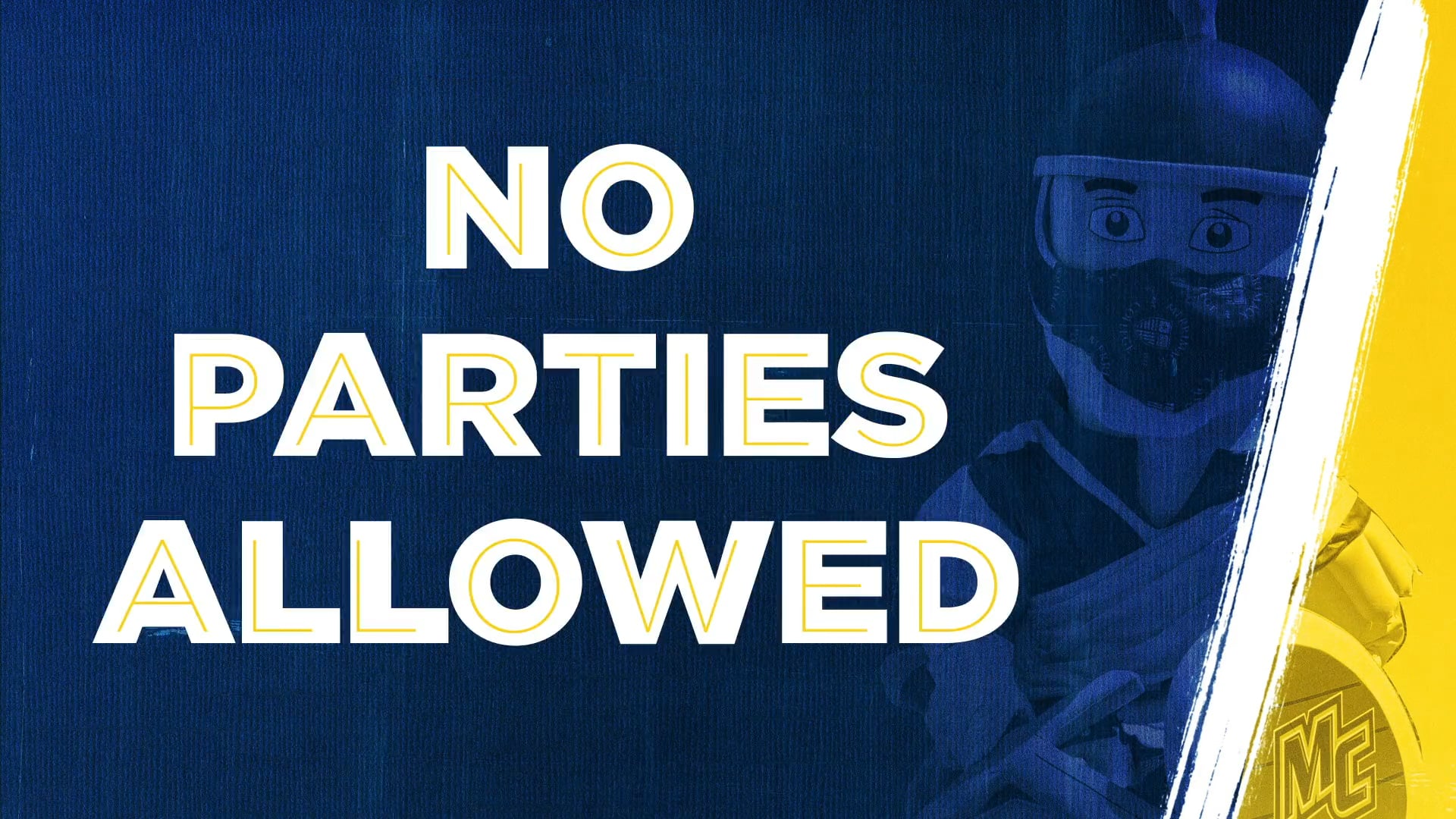 No Parties Allowed