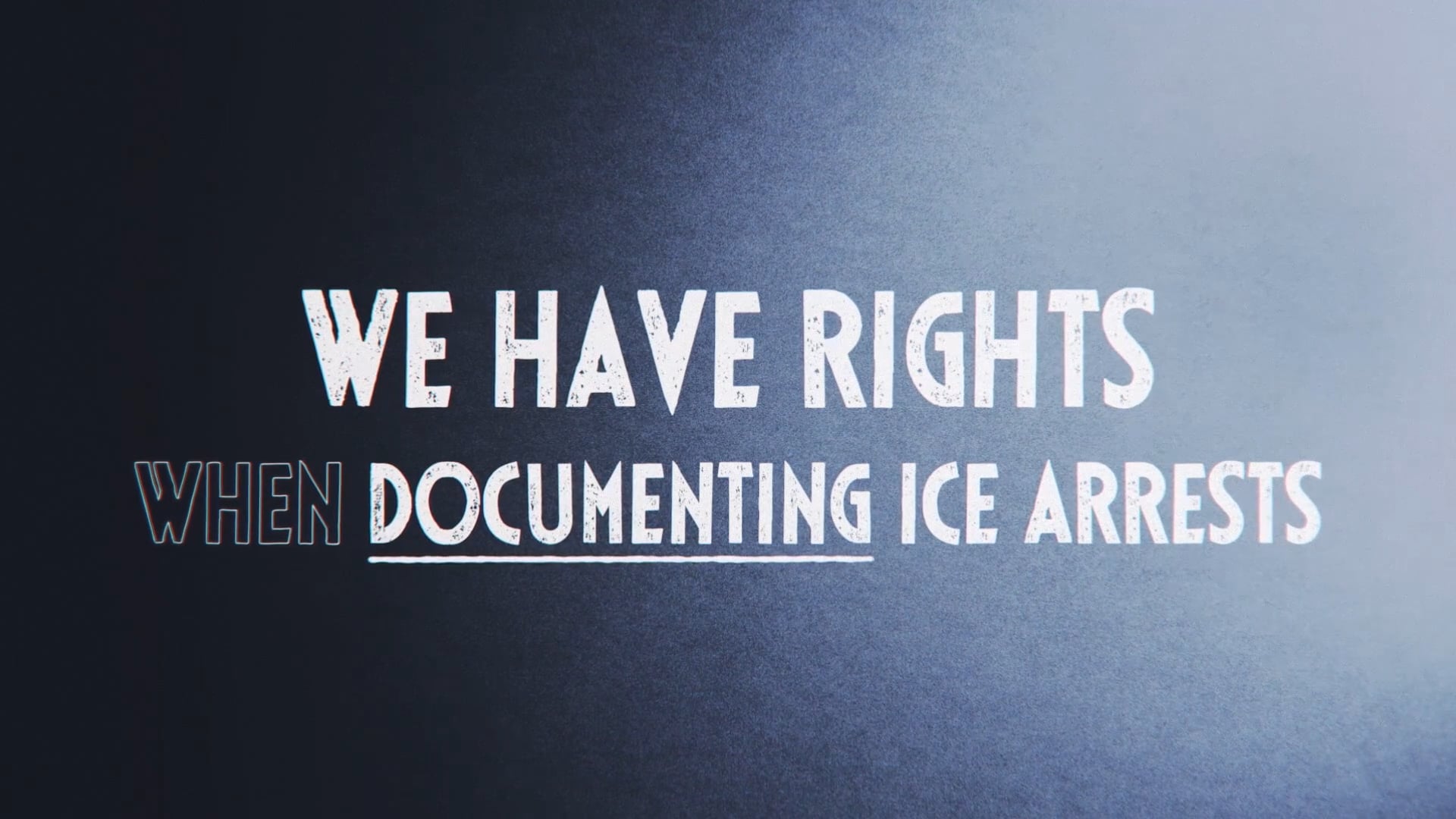 We Have Rights: When Documenting ICE Arrests