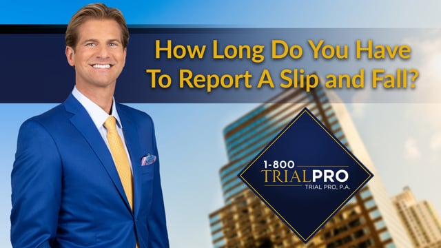 How Long Do You Have to Report a Slip and Fall?
