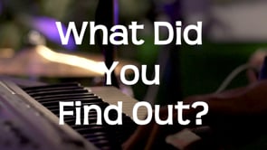 What Did You Find Out?