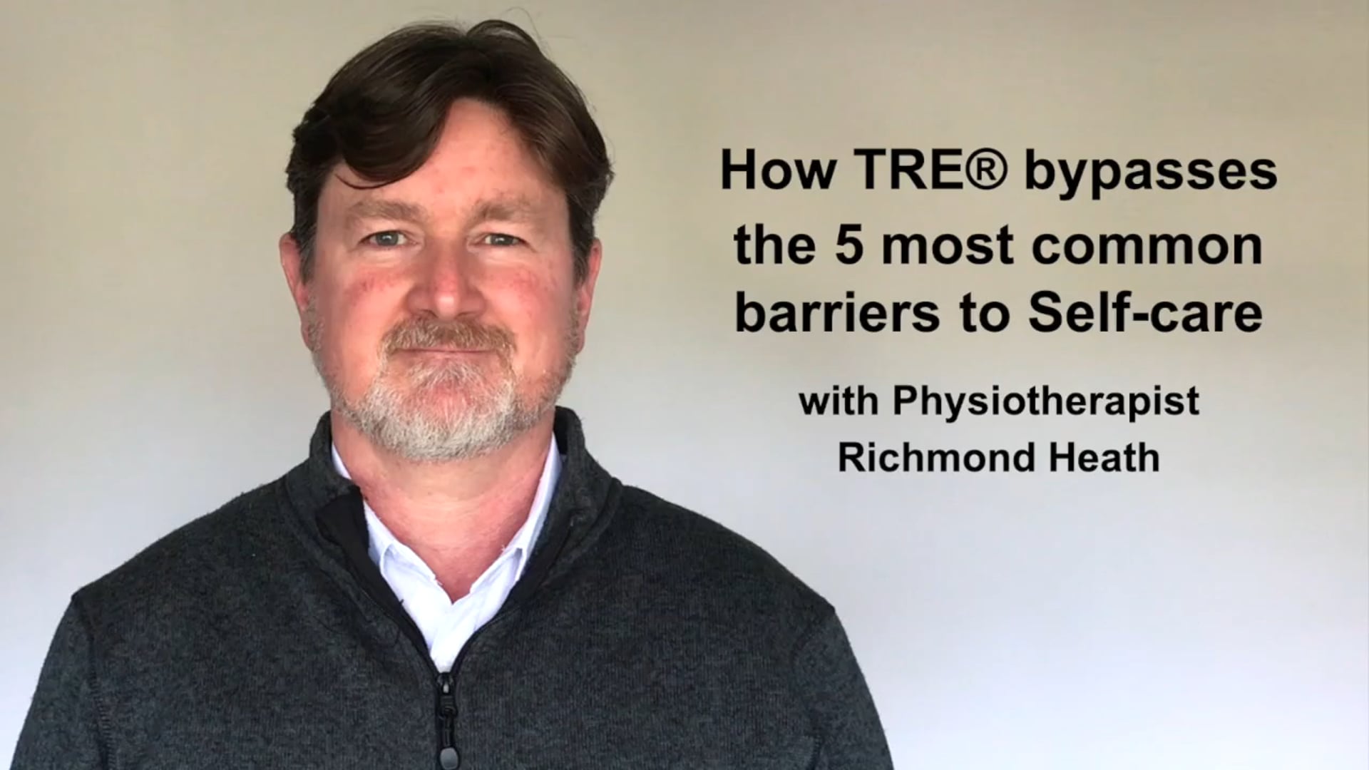 How TRE bypasses the 5 most common barriers to Self-Care