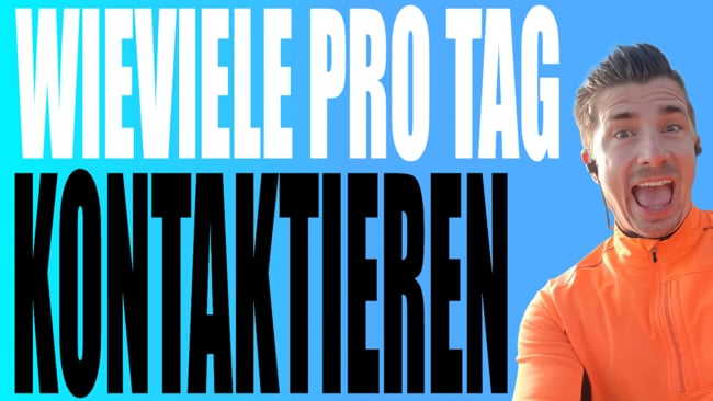 Wieviele Leute pro Tag sollte ich kontaktieren?