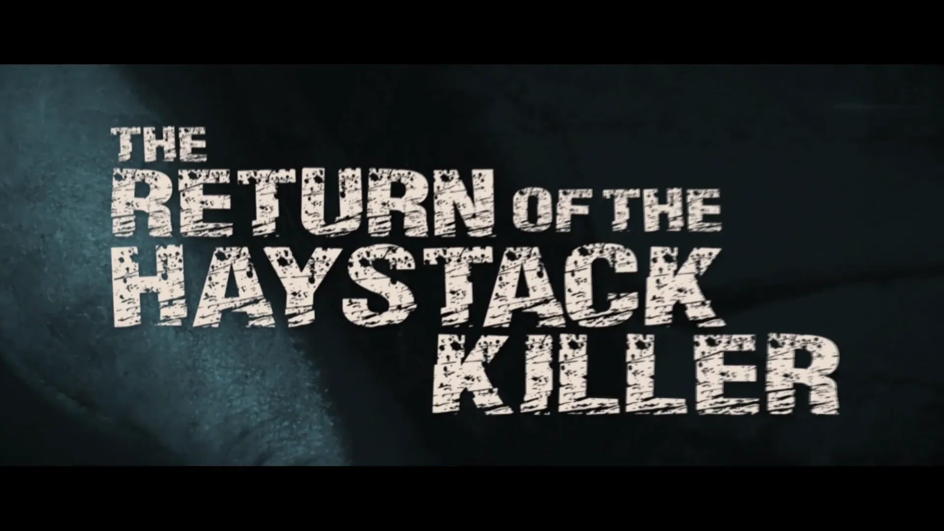Watch The Return Of The Haystack Killer Horror Movie Online Vimeo