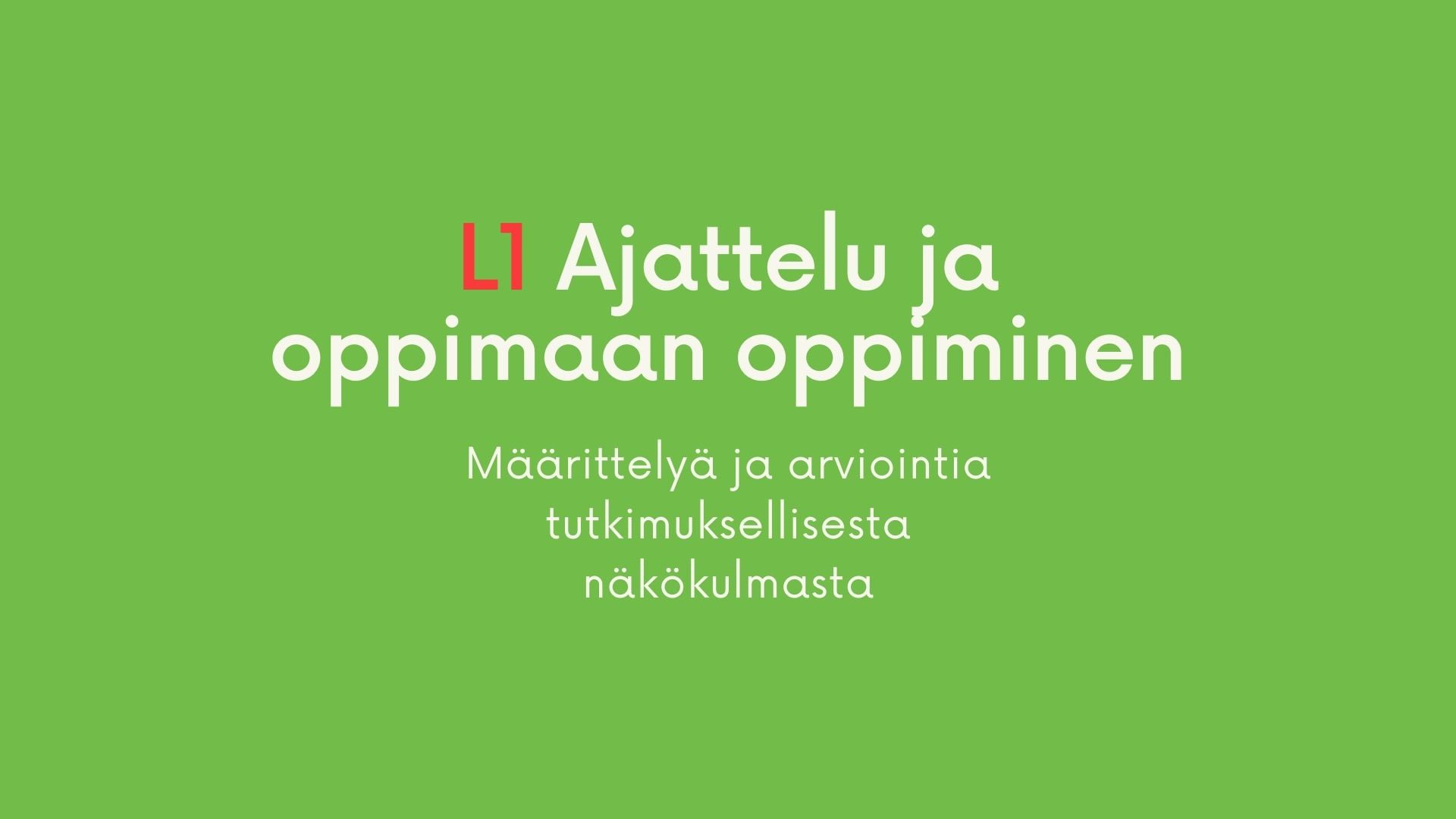 L1 Ajattelu ja oppimaan oppiminen: määrittelyä ja arviointia ...