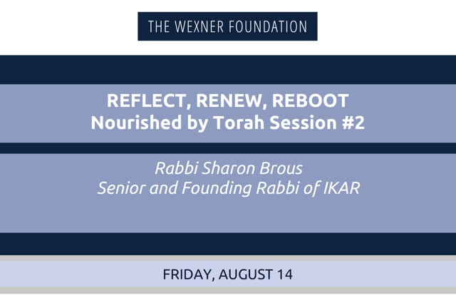 Reflect, Renew, Reboot/Nourished by Torah Session #2