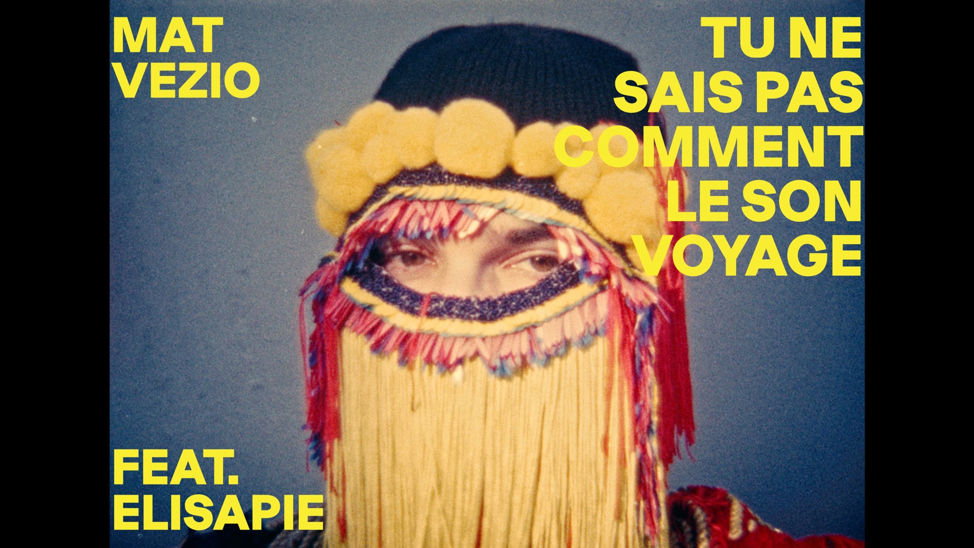 MAT VEZIO - Tu ne sais pas comment le son voyage