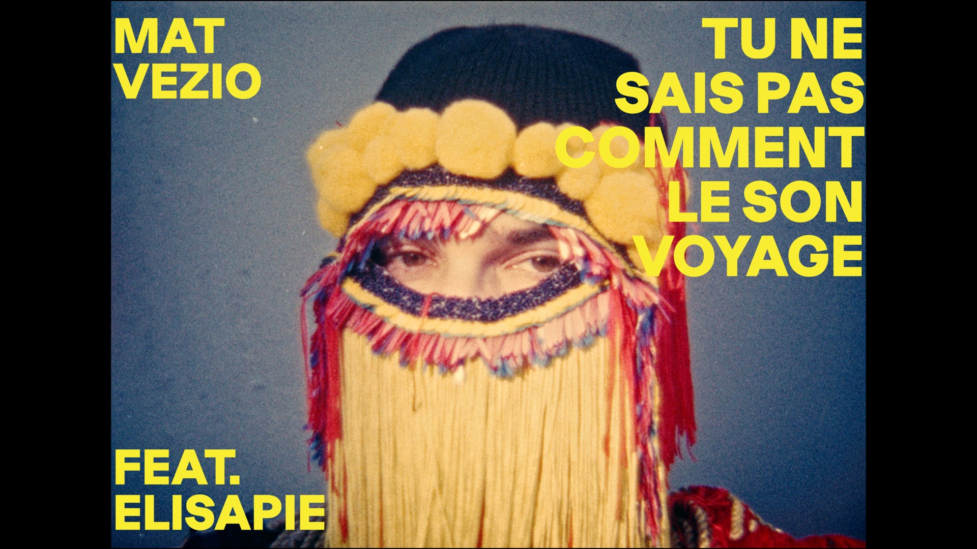 MAT VEZIO - Tu ne sais pas comment le son voyage