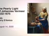 The Pearly Light of Johannes Vermeer 1632-1675