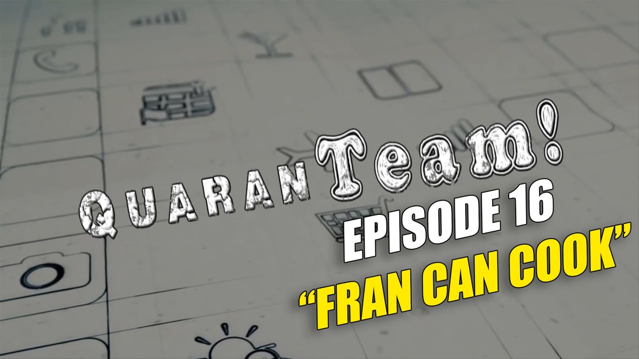Watch QuaranTEAM! S1E16: Fran Can Cook on our Free Roku Channel