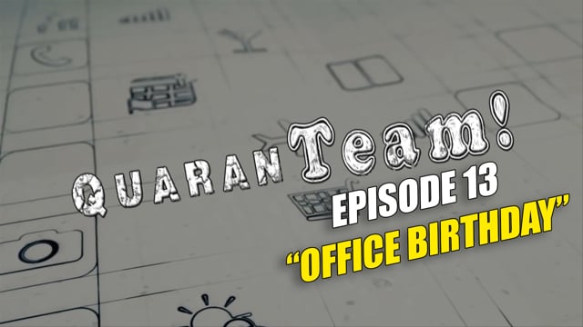 Series Episodes QuaranTEAM! S1E13: Office Birthday