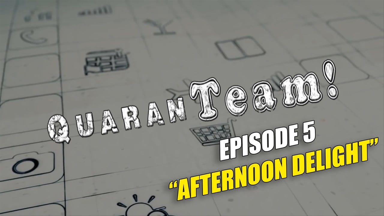 Watch QuaranTEAM! S1E05: Afternoon Delight on our Free Roku Channel