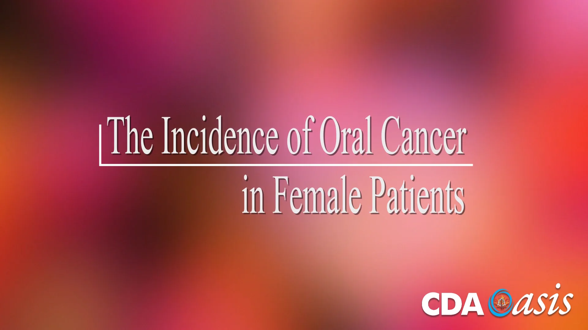 The Incidence of Oral Cancer in Female Patients