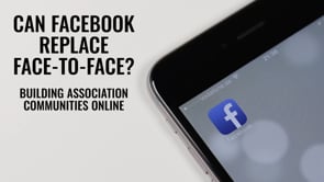 Can Facebook Replace Face-to-Face? Building association communities online