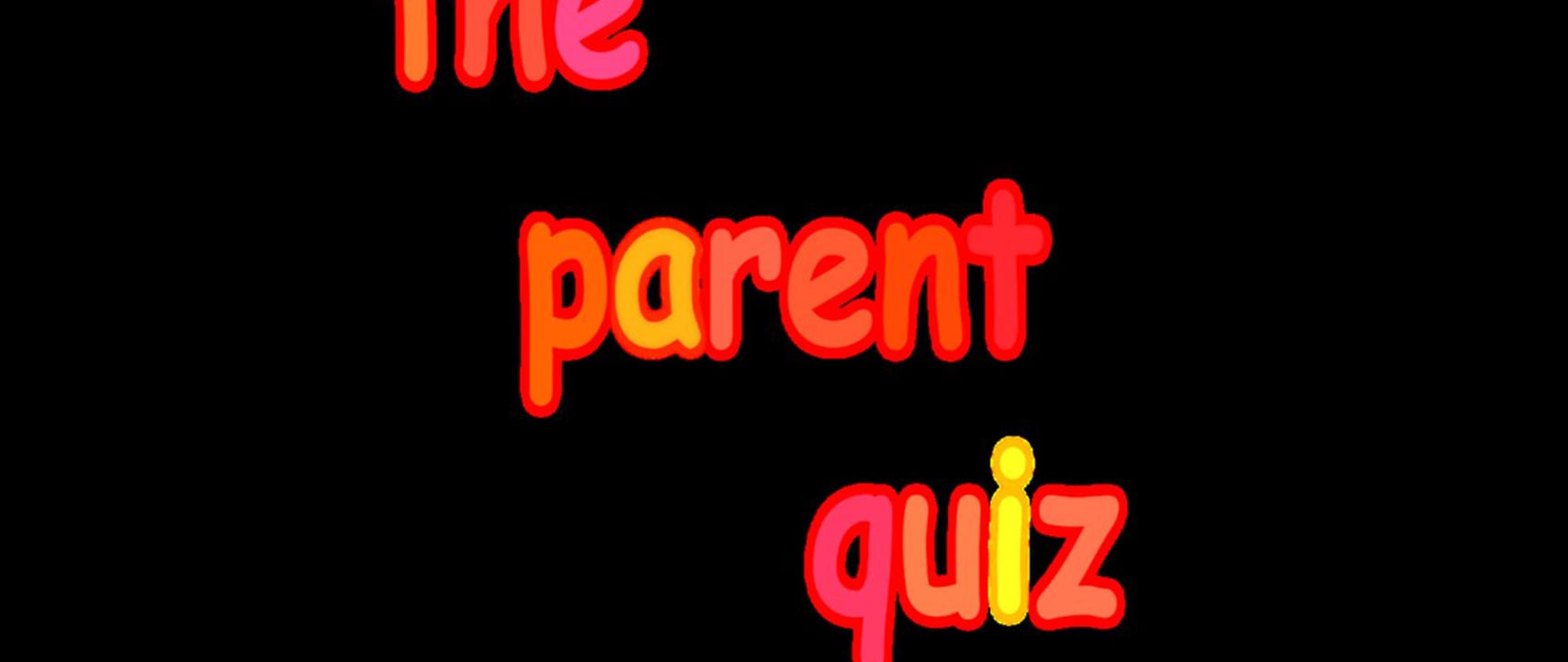 The Parent Quiz