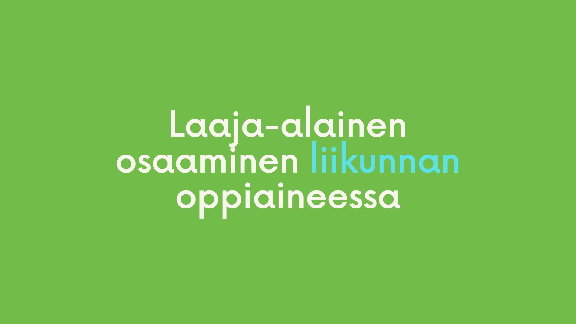 Laaja-alainen Osaaminen Liikunnan Oppiaineessa On Vimeo