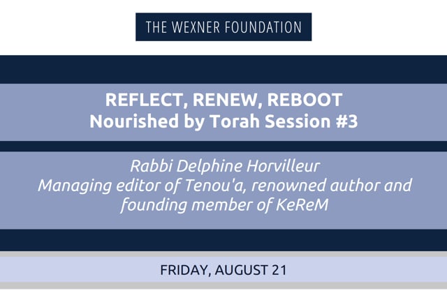 Reflect, Renew, Reboot/Nourished by Torah Session #3
