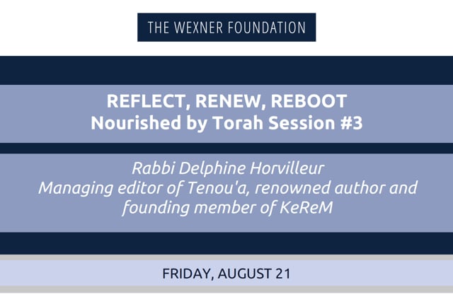 Reflect, Renew, Reboot/Nourished by Torah Session #3