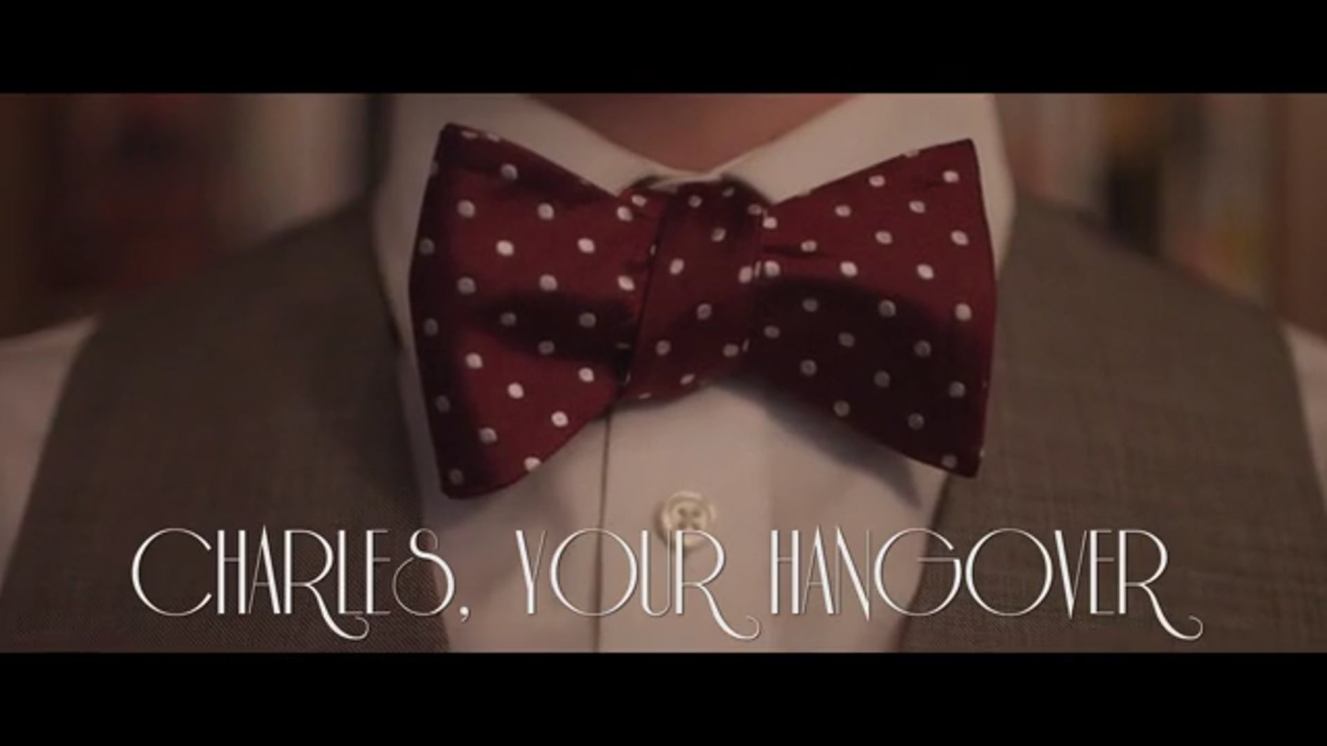 Charles Your Hangover