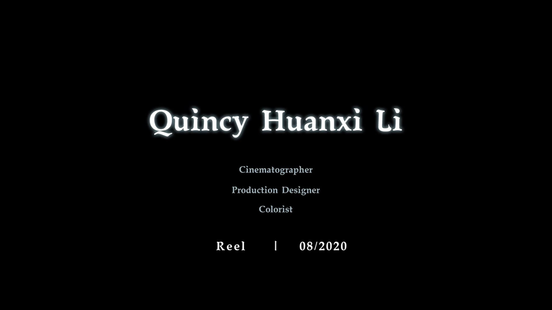 Quincy Huanxi Li_Cine Reel_08-2020