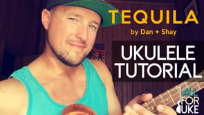 Tequila | Dan + Shay | Ukulele Tutorial + Play Along