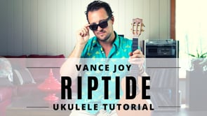 Riptide | Vance Joy | Ukulele Tutorial + Play Along