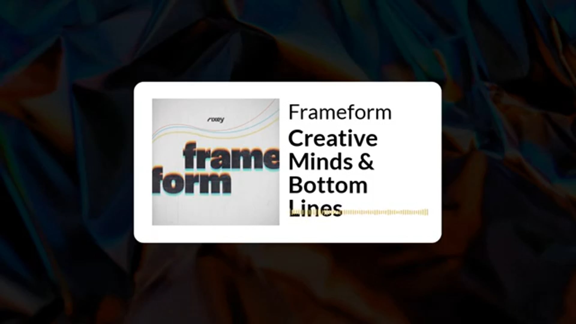Frameform Podcast Episode 2: Creative Minds & Bottom Lines