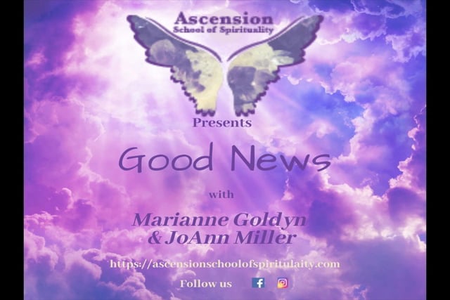 GOOD NEWS-RELEASE ME FROM MY EGO-EPISODE 11 with Marianne Goldyn and JoAnn Miller