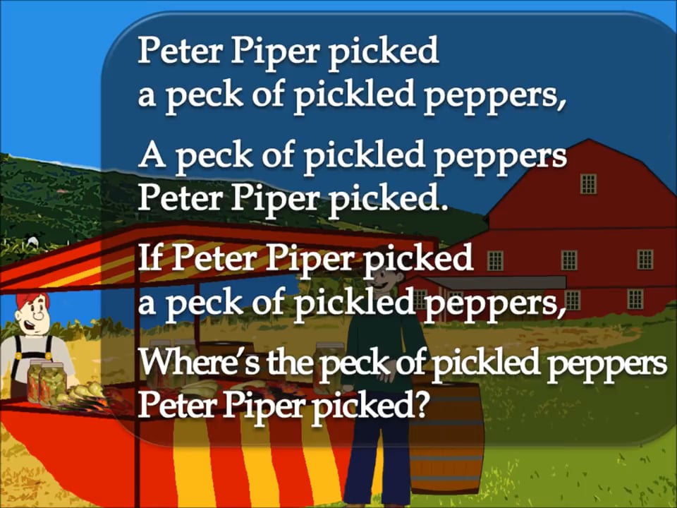 Peter Piper Picked a Peck of Pickled Peppers - Tongue Twisters.mp4 on Vimeo