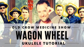 Wagon Wheel | Old Crow Medicine Show | Ukulele Tutorial