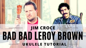 Bad Leroy Brown | Jim Croce | Ukulele Tutorial