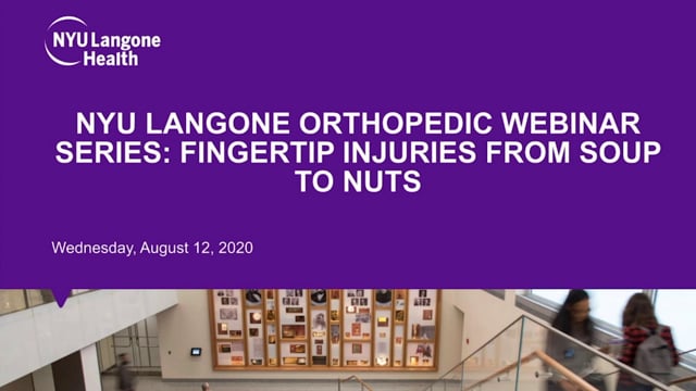 Fingertip Injuries from Soup to Nuts – Orthopedic Webinar Series