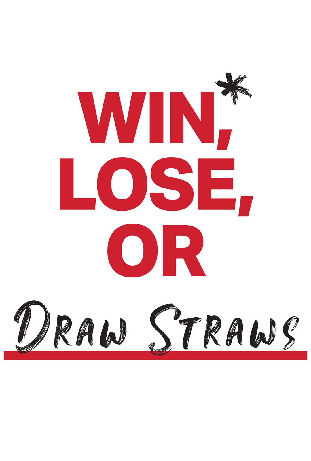 Watch Win, Lose, or Draw Straws Online Vimeo On Demand on Vimeo