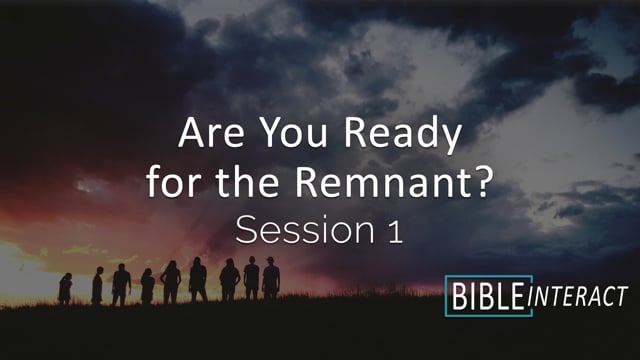 Are You Ready for the Remnant Session 1