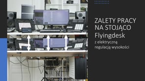 Zalety pracy na stojąco z Flyingdesk