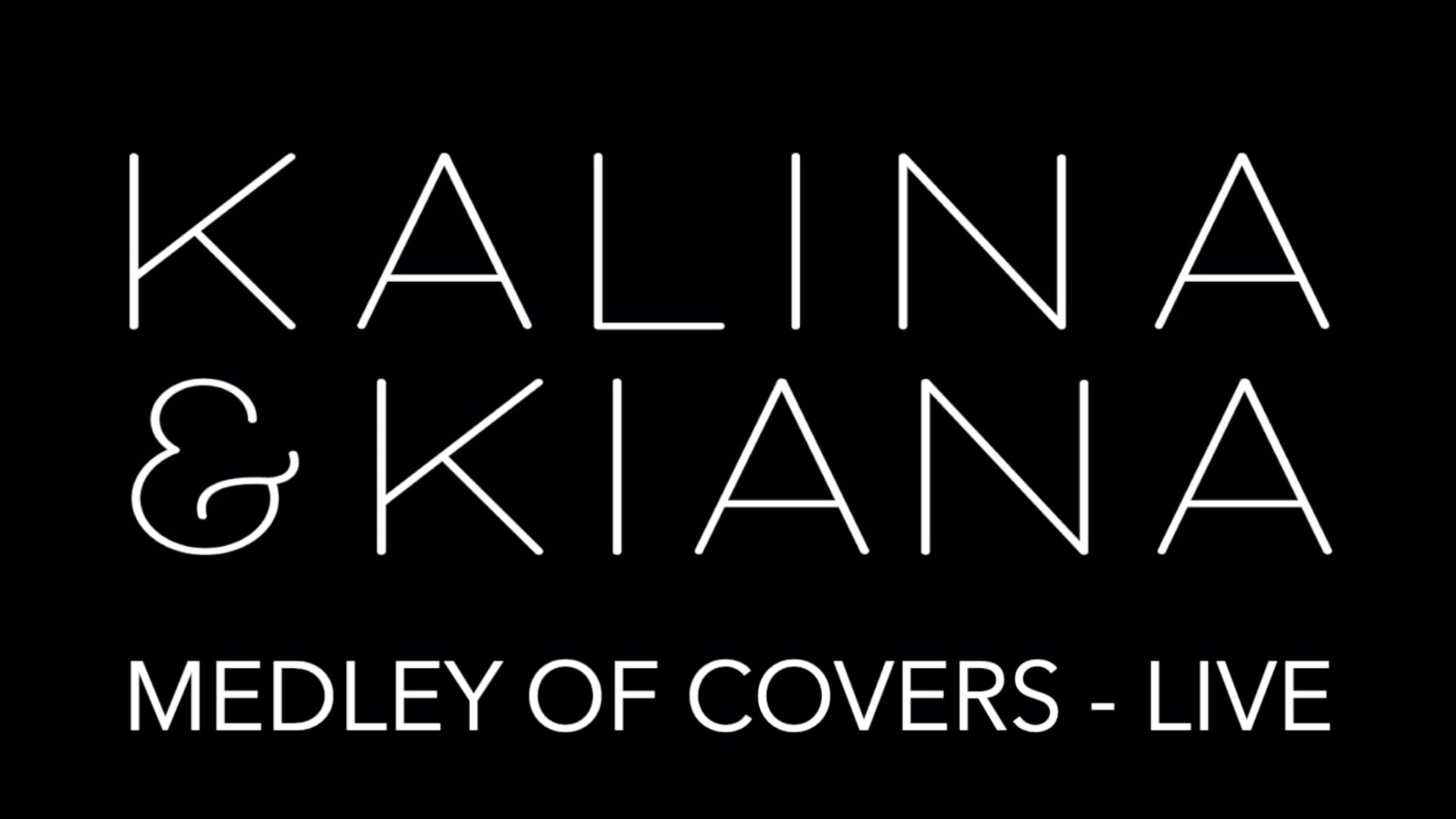 Kalina & Kiana (Duo) Medley of Covers