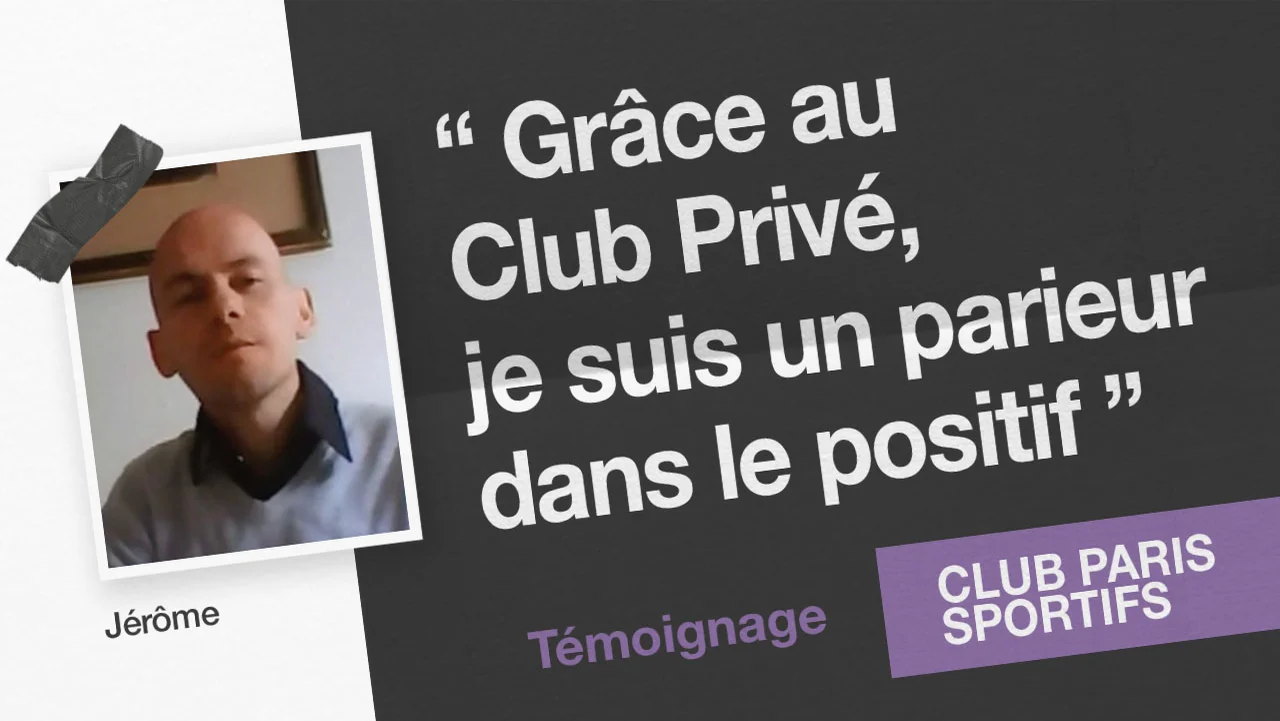 Témoignage : Club Privé Paris Sportifs