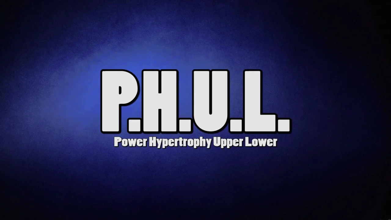 Power Hypertrophy Upper Lower PHUL Workout Muscle Strength