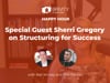 Structuring for Success - Special Guest Sherri Gregory