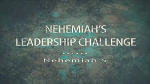 Nehemiah's Leadership Challenge