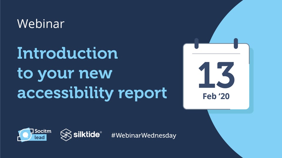 Introduction to your new accessibility report - Webinar Wednesday, 13/02/2020